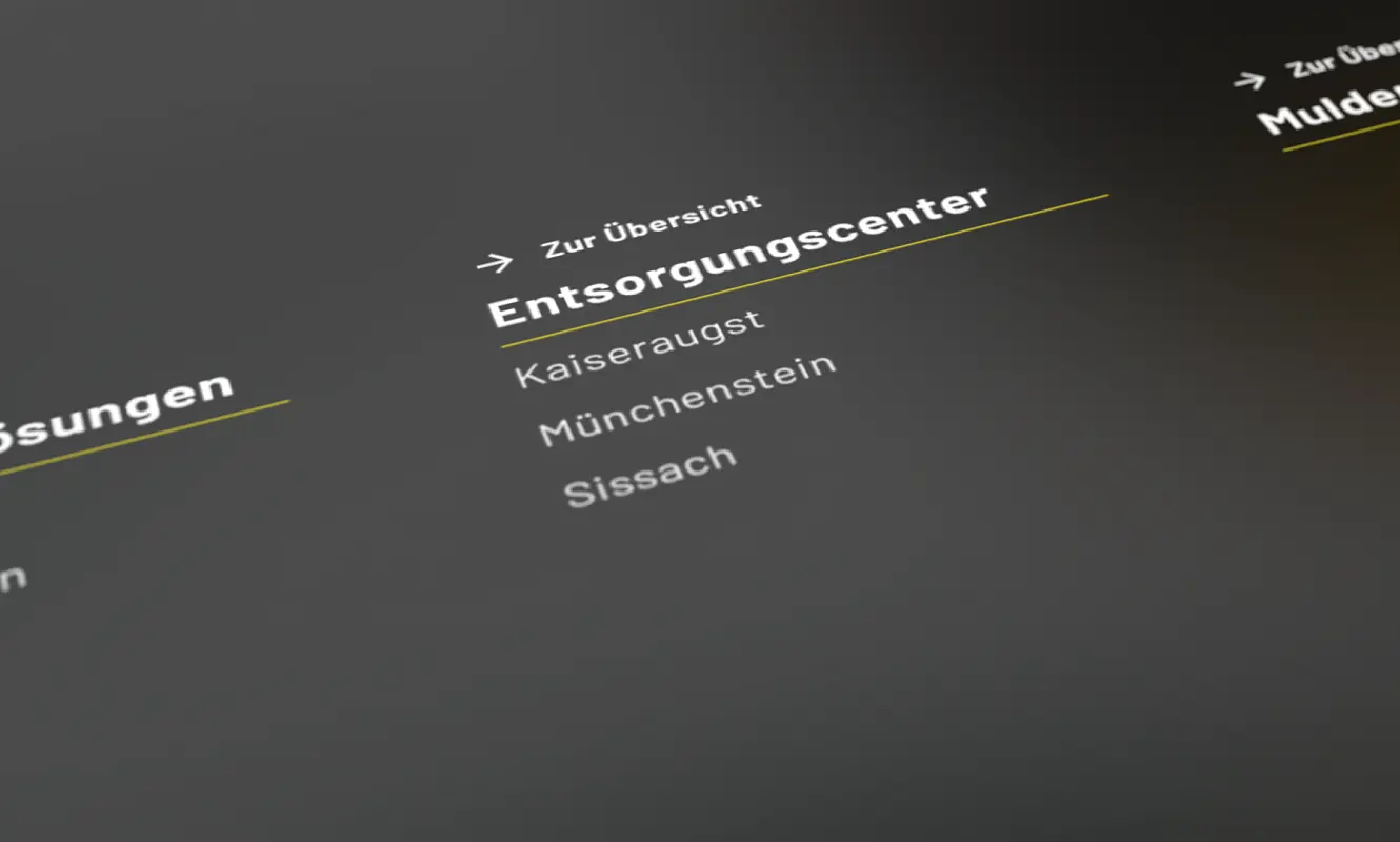 Angeschrägte Ansicht des dunklen Menüs mit den Entsorgungscentern Kaiseraugst, Münchenstein und Sissach